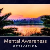 Mental Awareness Activation – Complete Study Relaxation Music, Brainwave Therapy System, Intense Meditation Session