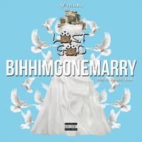 Bihhimgonemarry