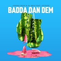 Badda Dan Dem