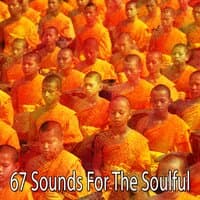 67 Sounds for the Soulful