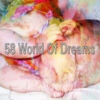 58 World of Dreams