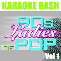 Karaoke Bash: 90s Ladies Of Pop Vol 1