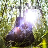 Songs From Latin America