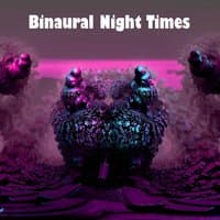 Binaural Night Times