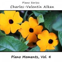 Charles-Valentin Alkan: Piano Moments, Vol. 4