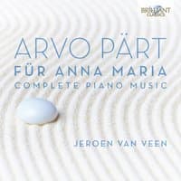 Arvo Pärt: Für Anna Maria, Complete Piano Music