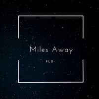 Miles Away