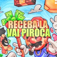 Receba La Vai Piroca