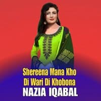 Shereena Mana Kho Di Wari Di Khobona