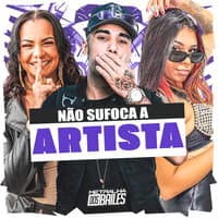 Não Sufoca a Artista