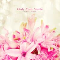 Only your smile