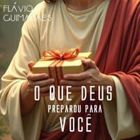 O Que Deus Preparou para Você