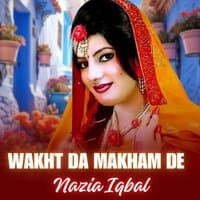 Wakht Da Makham De