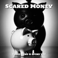 Scared Money