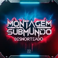 Montagem Submundo Desnorteado