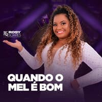 Quando o Mel É Bom