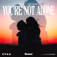 You're Not Alone