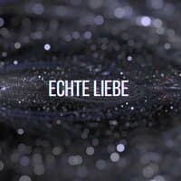 Echte Liebe