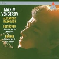 Beethoven: Violin Sonata No. 9, Op. 47 "Kreutzer" - Brahms: Violin Sonata No. 2, Op. 100