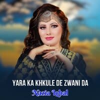 Yara Ka Khkule De Zwani Da