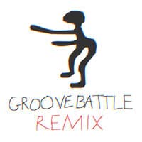 GROOVE BATTLE REMIX