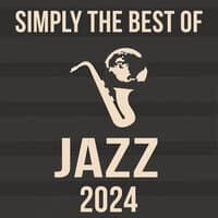 Simply the Best of Jazz 2024