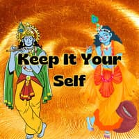 Keep It Your Self