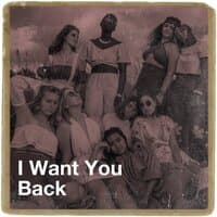 I Want You Back