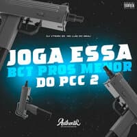 Joga Essa Bct Pros Menor do Pcc 2