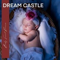 Dream Castle: Baby Lullaby Songs