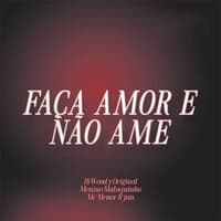 Faça Amor e Não Ame