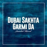 Dubai Sakhta Garmi Da