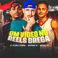 Um Vídeo no Reels Brega