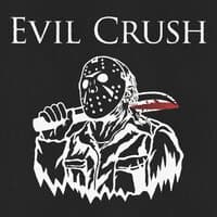 EVIL CRUSH