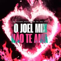 O Joel Mix Não Te Ama