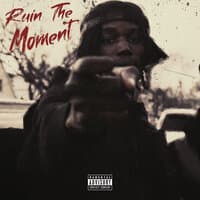 Ruin the Moment 2