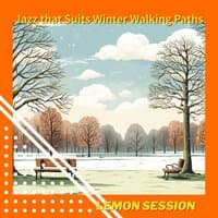 Jazz That Suits Winter Walking Paths