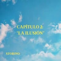 Capítulo 2: "La Ilusión"