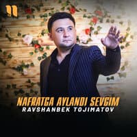 Nafratga aylandi sevgim