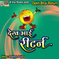 Dekh Bhai Return