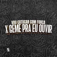 Vou Catucar Com Força X Geme pra Eu Ouvir