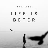 Life is beter