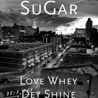 Love Whey Dey Shine