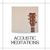 Acoustic Meditations