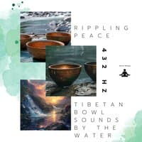 Rippling Peace: 432 Hz Tibetan Bowl Sounds by the Water