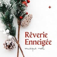 Rêverie Enneigée: Musique Noël