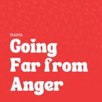 Going Far from Anger