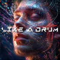 Like a Drum