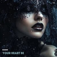 Your Heart Be