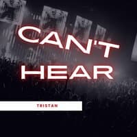 Can't Hear